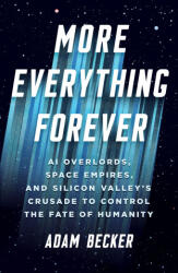 More Everything Forever - Adam Becker (2026)