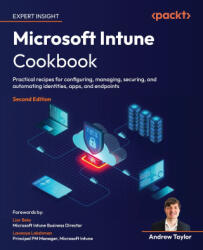 Microsoft Intune Cookbook - Second Edition - Andrew Taylor, Lior Bela, Lavanya Lakshman (2026)