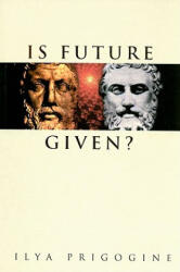 Is Future Given? - Ilya Prigogine (ISBN: 9789812385086)