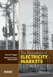 Economics of Electricity Markets - Mohammad Hesamzadeh, Darryl R. Biggar (2014)