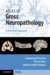Atlas of Gross Neuropathology Book and Online Bundle: A Practical Approach (2014)