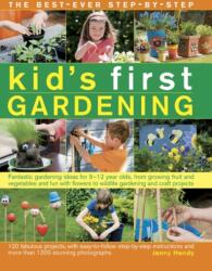 The best-ever step-by-step kid's first gardening (ISBN: 9781780193045)