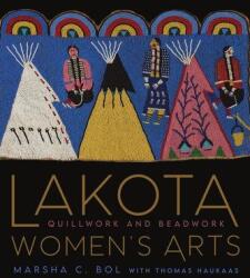 Lakota Women's Arts - Thomas Haukaas (ISBN: 9780890136829)