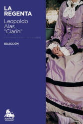 La Regenta. Selección - Leopoldo Alas Clarín (ISBN: 9788408174547)