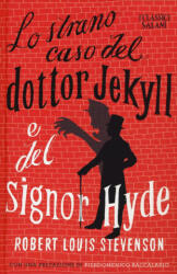 Lo strano caso del dottor Jekyll e del signor Hyde - Robert L. Stevenson, S. Piraccini (ISBN: 9788869189609)
