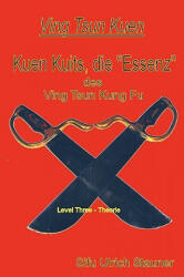 Ving Tsun Kuen Kuits - die Essenz des Ving Tsun Kung Fu - Ulrich Stauner (ISBN: 9781445279718)