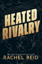 Heated Rivalry - Rachel Reid (ISBN: 9781335004048)