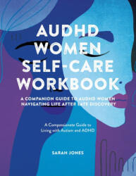 AuDHD Women Self-Care Workbook - Sarah Jones (ISBN: 9781971159034)