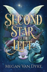 Second Star to the Left - Megan Van Dyke (ISBN: 9781955532488)
