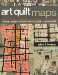 Art Quilt Maps - Valerie Goodwin (ISBN: 9781607056829)