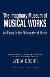 Imaginary Museum of Musical Works - Goehr, Lydia (ISBN: 9780195324785)