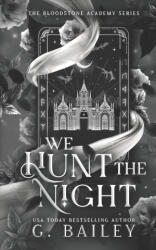 We Hunt The Night - G. Bailey (ISBN: 9798288789182)