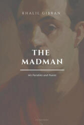 The Madman, His Parables and Poems - Khalil Gibran (ISBN: 9791029910913)