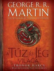 A TűZ ÉS JÉG VILÁGA /A TRÓNOK HARCA ÉS WESTEROS ISMERETLEN HISTÓRIÁJA (ISBN: 9789636354985)