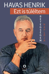 Ezt is túléltem - Betegségem naplója (ISBN: 9786156915467)