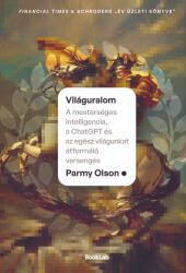 Világuralom - A mesterséges intelligencia, a ChatGPT és az egész világunkat átformáló versengés (ISBN: 9786156983091)