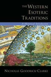 The Western Esoteric Traditions: A Historical Introduction (2008)