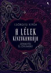 A lélek kínzókamrája - Szexuálitás és önismeret (ISBN: 9789636872991)