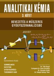 Analitikai kémia 3. Bevezetés a műszeres gyógyszeranalízisbe (ISBN: 9789633317419)