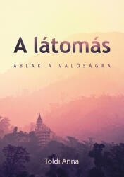 A látomás (ISBN: 9786158292207)