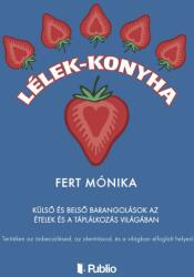 Lélek-konyha (ISBN: 9786151032527)