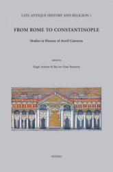 From Rome to Constantinople: Studies in Honour of Averil Cameron - Hagit Amirav, Bas Ter Haar Romeny (ISBN: 9789042919716)