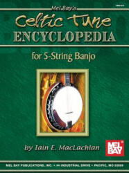Celtic Tune Encyclopedia for 5-String Banjo - Iain MacLachlan (ISBN: 9780786676941)