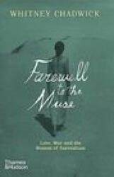 Farewell to the Muse: Love, War, and the Women of Surrealism - Chadwick, Whitney (ISBN: 9780500296264)