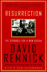 Resurrection: The Struggle for a New Russia - David Remnick (ISBN: 9780375750236)
