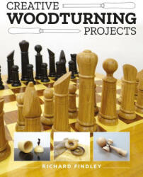 Creative Woodturning Projects - Richard Findley (ISBN: 9781784946869)