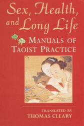Sex, Health, and Long Life - Thomas Cleary (ISBN: 9781570624339)
