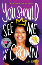 You Should See Me in a Crown - Leah Johnson (ISBN: 9781338503296)
