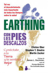 Earthing: Con los Pies Descalzos - Stephen T. Sinatra, Martin Zucker, Isabela Herranz (ISBN: 9788478088812)