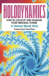 Holodynamics - Victor Vernon Woolf (ISBN: 9780965713207)