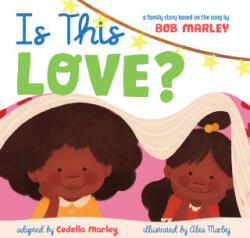 Is This Love? - Cedella Marley, Alea Marley (ISBN: 9781452171739)