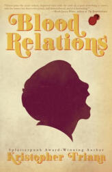 Blood Relations - Kristopher Triana (ISBN: 9781941918616)