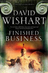 Finished Business - David Wishart (ISBN: 9781780295473)
