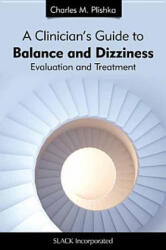 Clinician's Guide to Balance and Dizziness - Plishka, Charles M, PT, DPT (ISBN: 9781617110603)