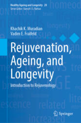 Rejuvenation, Ageing, and Longevity - Khachik K. Muradian, Vadim E. Fraifeld (ISBN: 9783031649943)