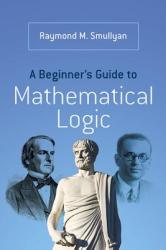 Beginner's Guide to Mathematical Logic - Raymond Smullyan (2014)