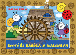 Bogyó és Babóca a malomban (ISBN: 9786156911582)