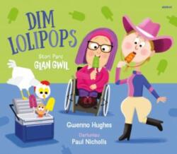 Parc Glan Gwil: Dim Lolipops (ISBN: 9781801066068)