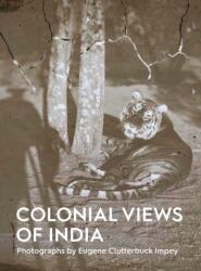 Colonial Views of India (ISBN: 9781910807729)