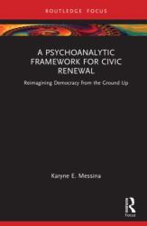 A Psychoanalytic Framework for Civic Renewal (ISBN: 9781041297727)