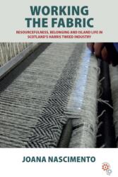 Working the Fabric (ISBN: 9781836955801)