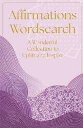 Affirmations Wordsearch (ISBN: 9781398855762)