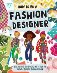 How To Be A Fashion Designer (ISBN: 9780593840511)
