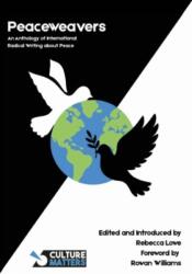 Peaceweavers - An Anthology of International Radical Writing About Peace (ISBN: 9781912710706)