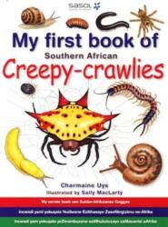 My First Book: South African Creepy-Crawlies (ISBN: 9781770078451)