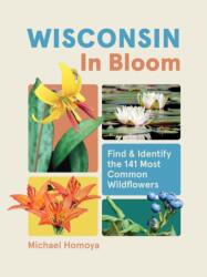 Wisconsin in Bloom (ISBN: 9781643264585)